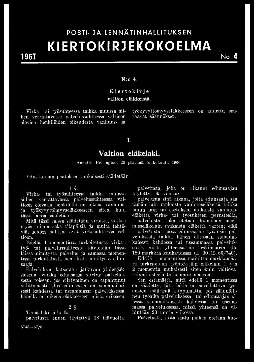 Valtion eläkelaki. Annettu Helsingissä 20 päivänä toukokuuta 1966.