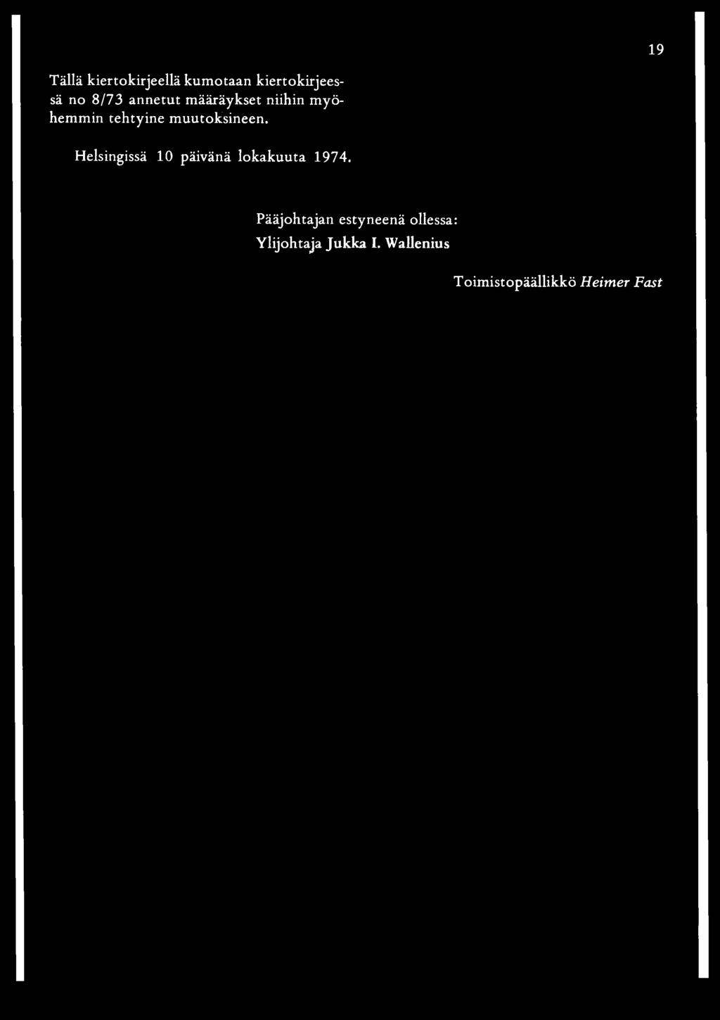 Helsingissä 10 päivänä lokakuuta 1974.
