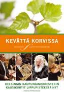 Orkesterin juhlakauden imagokampanja Abribus-julistevalotauluissa eri puolilla Helsinkiä toteutettiin lokakuussa. Valotaulut olivat käytössä myös joulukuussa kevään 2008 kausikorttien myyntiaikana.