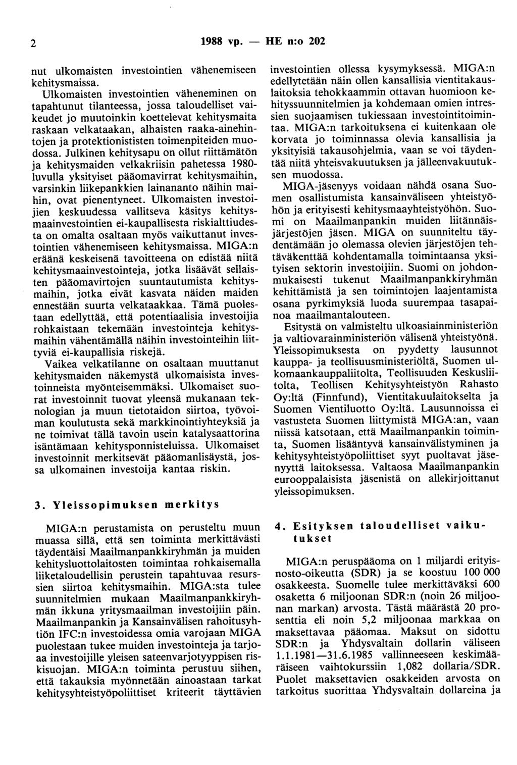 2 1988 vp. - HE n:o 202 nut ulkomaisten investointien vähenemiseen kehitysmaissa.