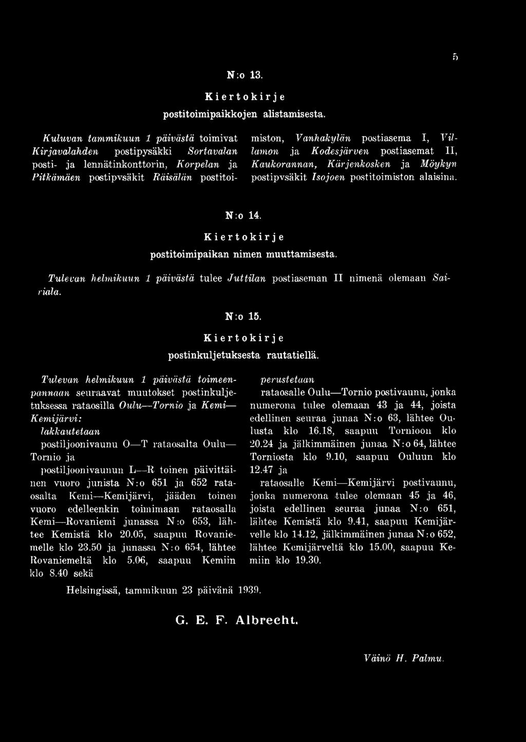 ja Kodesjärven postiasemat II, Kaukorannan, Kärjenkosken ja Möykyn postipvsäkit Isojoen postitoimiston alaisina. N :o 14. postitoimipaikan nimen muuttamisesta.