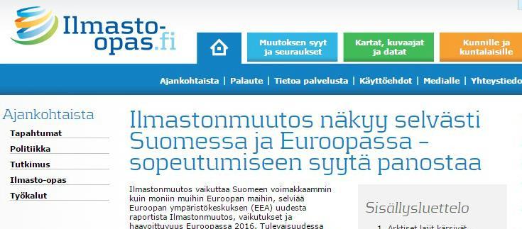 ILMASTONMUUTOS SADANTA Vuotuinen sademäärän muutos Eurooppa Suomi Kun sadanta ja valunta kasvaa,