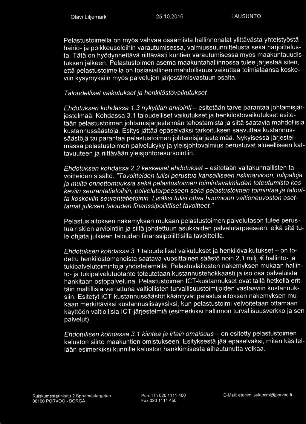 ITÄ.UUDENMAAN ITÄ-UUDENMAAN PELASTUSLAITOS. RÄDDNINGSVERKET I östra ÖSTRA NYLAND Olavi Liliemark Liljemark 25i4.2016 25.10.