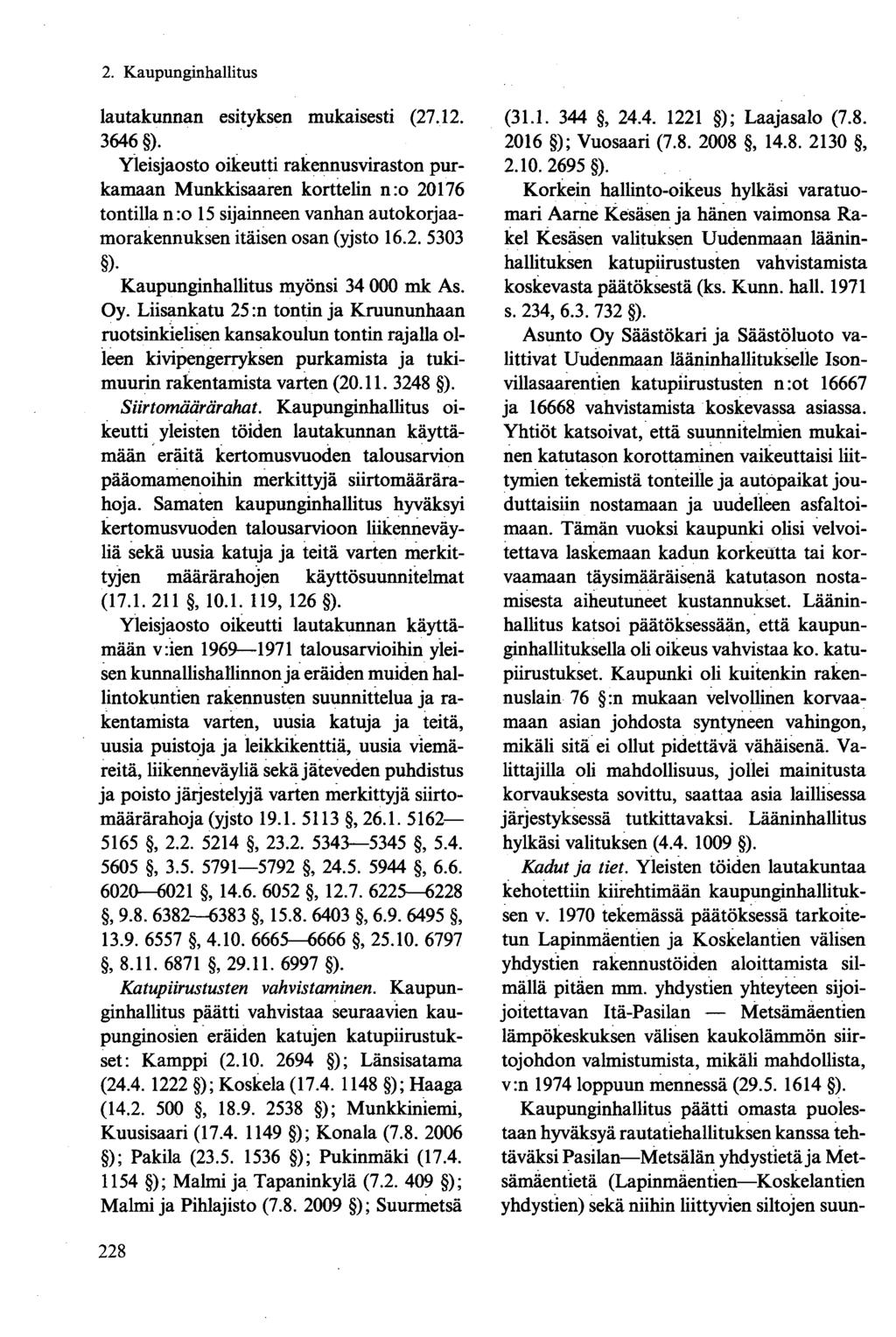 lautakunnan esityksen mukaisesti (27.12. 3646 ).