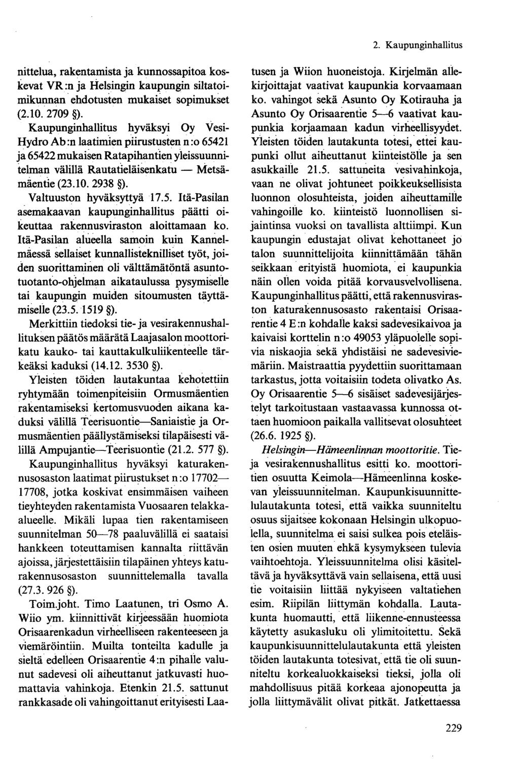 nittelua, rakentamista ja kunnossapitoa koskevat VR :n ja Helsingin kaupungin siltatoimikunnan ehdotusten mukaiset sopimukset (2.10. 2709 ).