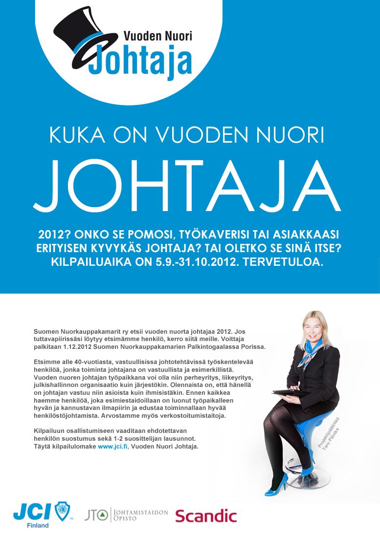 Kansalliset kilpailut Nyt on käynnissä Vuoden Nuori Johtaja! Jos sinulla on hyvä ehdotus, ethän epäröi ilmoittaa sitä mukaan kilpailuun.