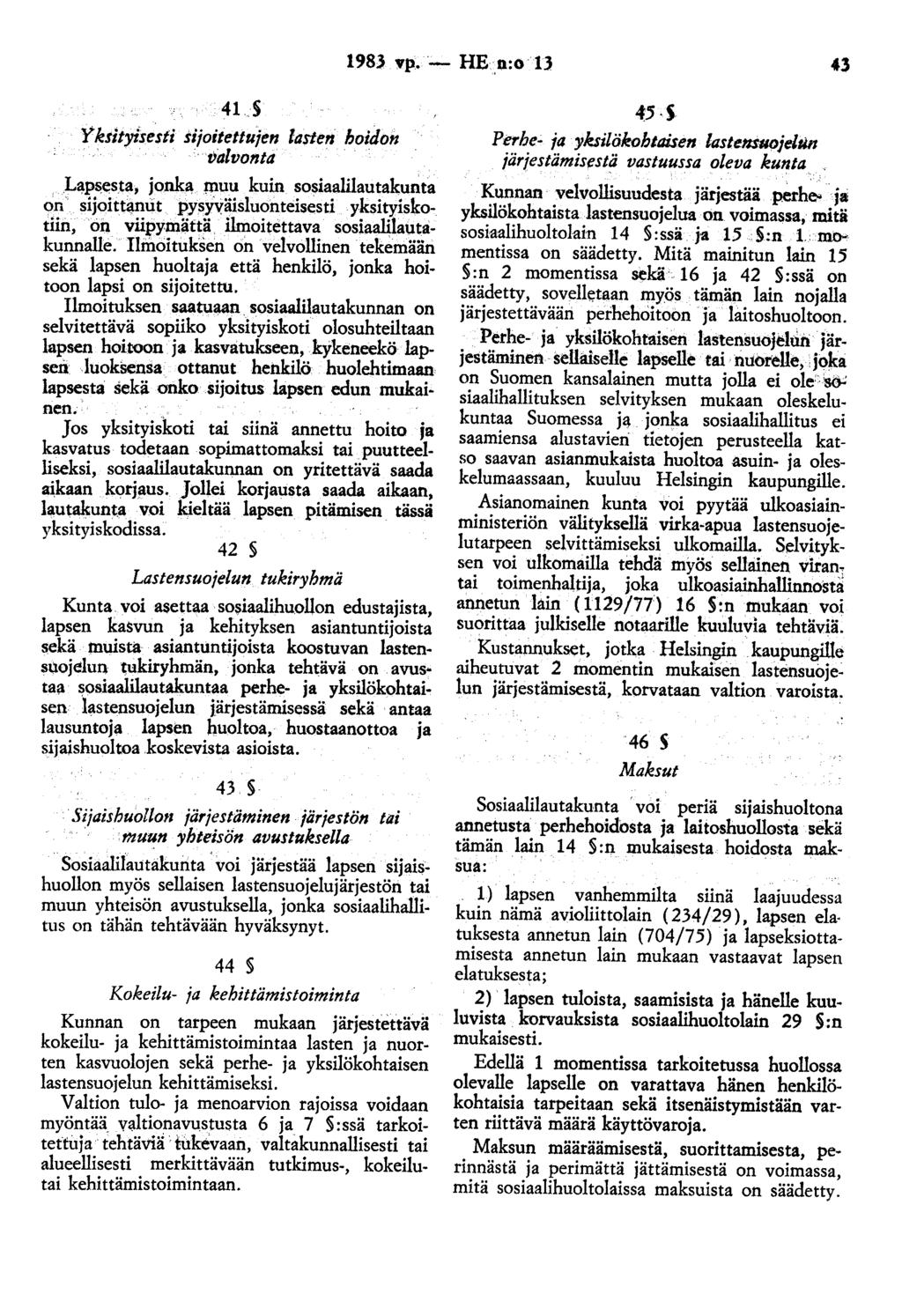 1983 vp. - HE.n:o 13 43 41. "'ksityrsesti sijoitettujen lasten hoidon.. valvonta L~~<.!sta, jonk~ m.