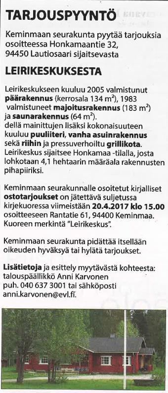 KEMINMAAN SEURAKUNTA PÖYTÄKIRJA 03/17 20 Talouspäällikön esitys: Todetaan jätetyt tarjoukset ja päätetään jatkotoimenpiteistä.
