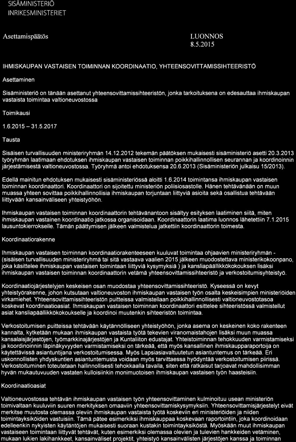 SISAMINISTERIÖ INRIKESMINISTERIET Asettamispäätös LUONNOS 8.5.