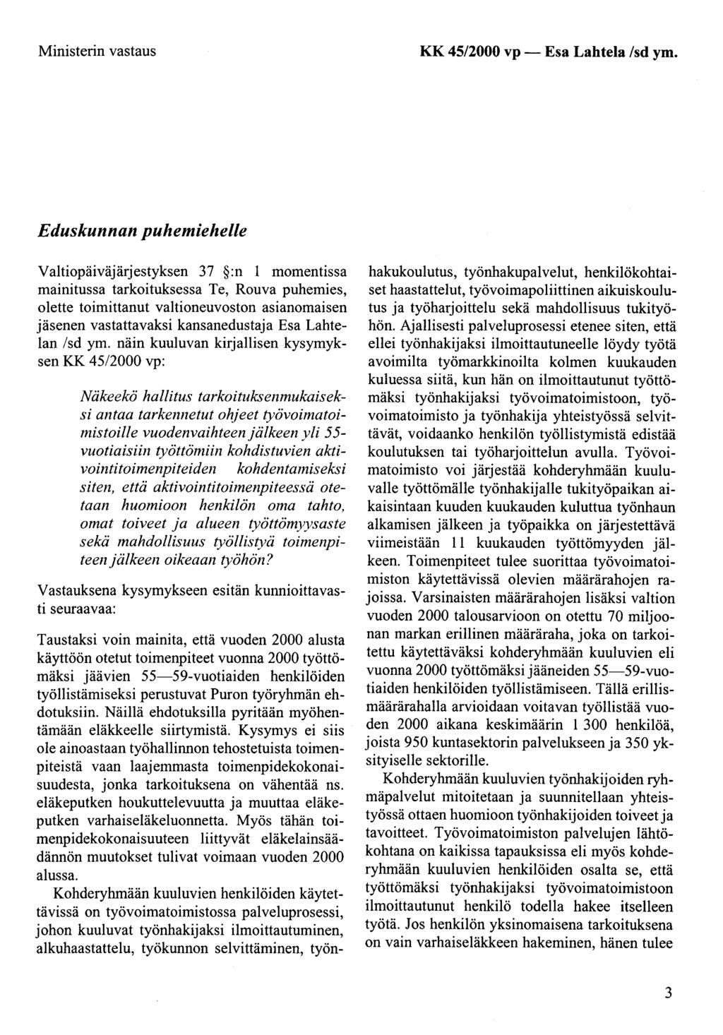 Ministerin vastaus KK 45/2000 vp- Esa Lahtela /sd ym.