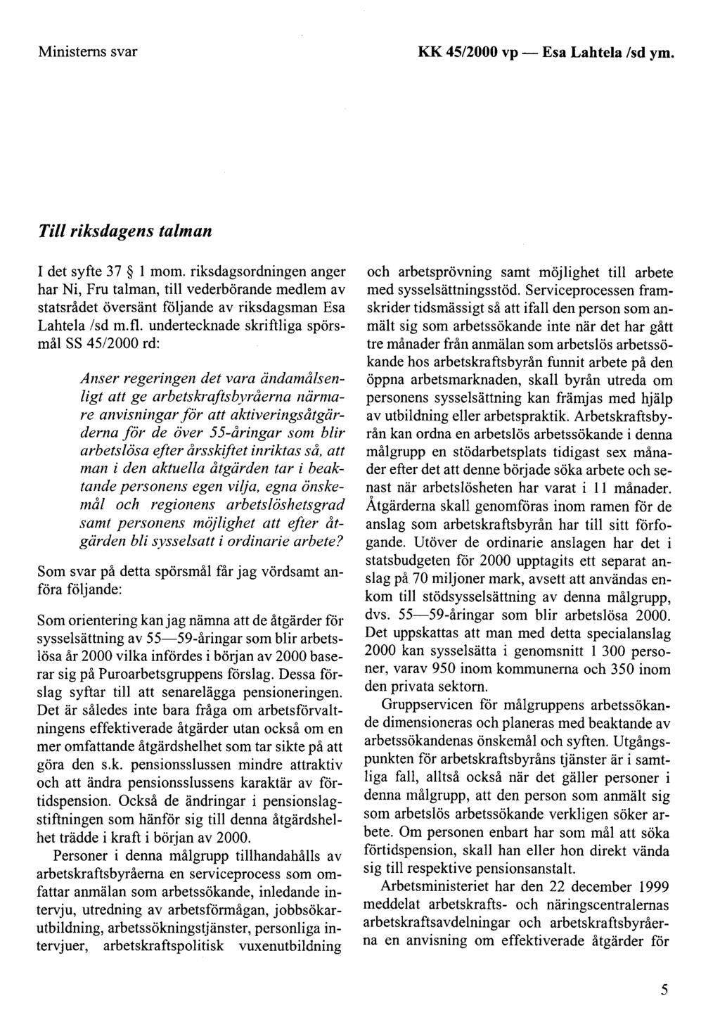 Ministerns svar KK 45/2000 vp - Esa Lahtela /sd ym. Tili riksdagens talman 1 det syfte 37 1 mom.