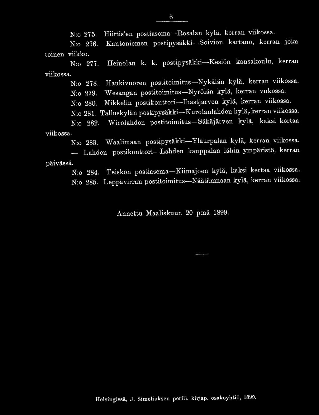 ^Vaalimaan postipysäkki Yläurpalan kylä, kerran Lahden postikonttori Lahden kauppalan lähin ympäristö, kerran päivässä. Nro 284.