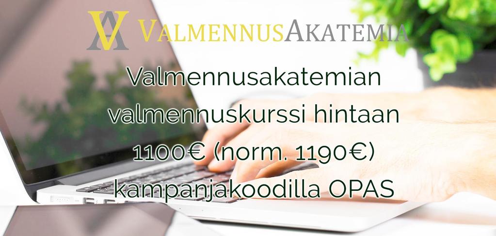 Tarjoamme asiakkaillemme jotain aivan erityistä: Valmennuskurssin tuplatakuulla!