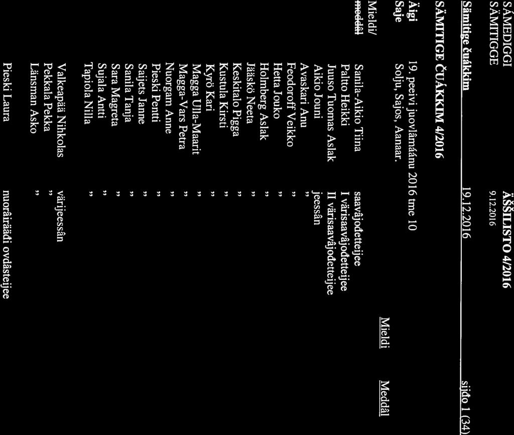 SÄMEDIGGI ÄILISTO 4/2016 9.12.2016 Sämitige uåkkim 19.12.2016 siido 1 (34 SÄMITIGE (UÄKKIM 4/20 16 Äigi 19.