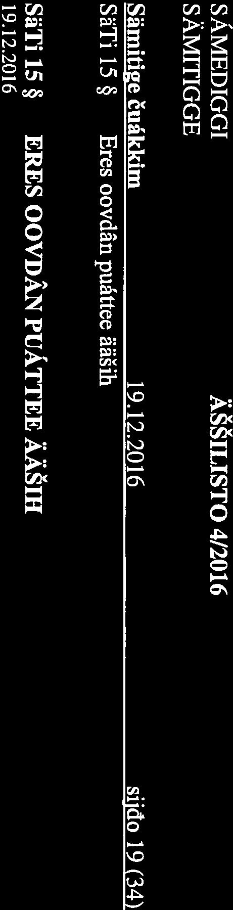 SÄMEDIGGI ÄILISTO 4/2016 Sämitie ukkim 19.12.