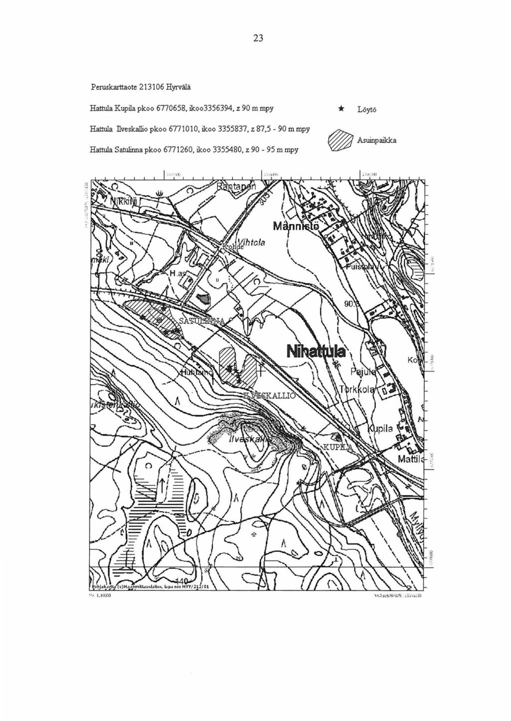 23 Peruskarttaote 213106 Hyrvälä Hattula Kupila pkoo 6770658, ikoo3356394, z 90 m mpy Hattula llveskallio pkoo