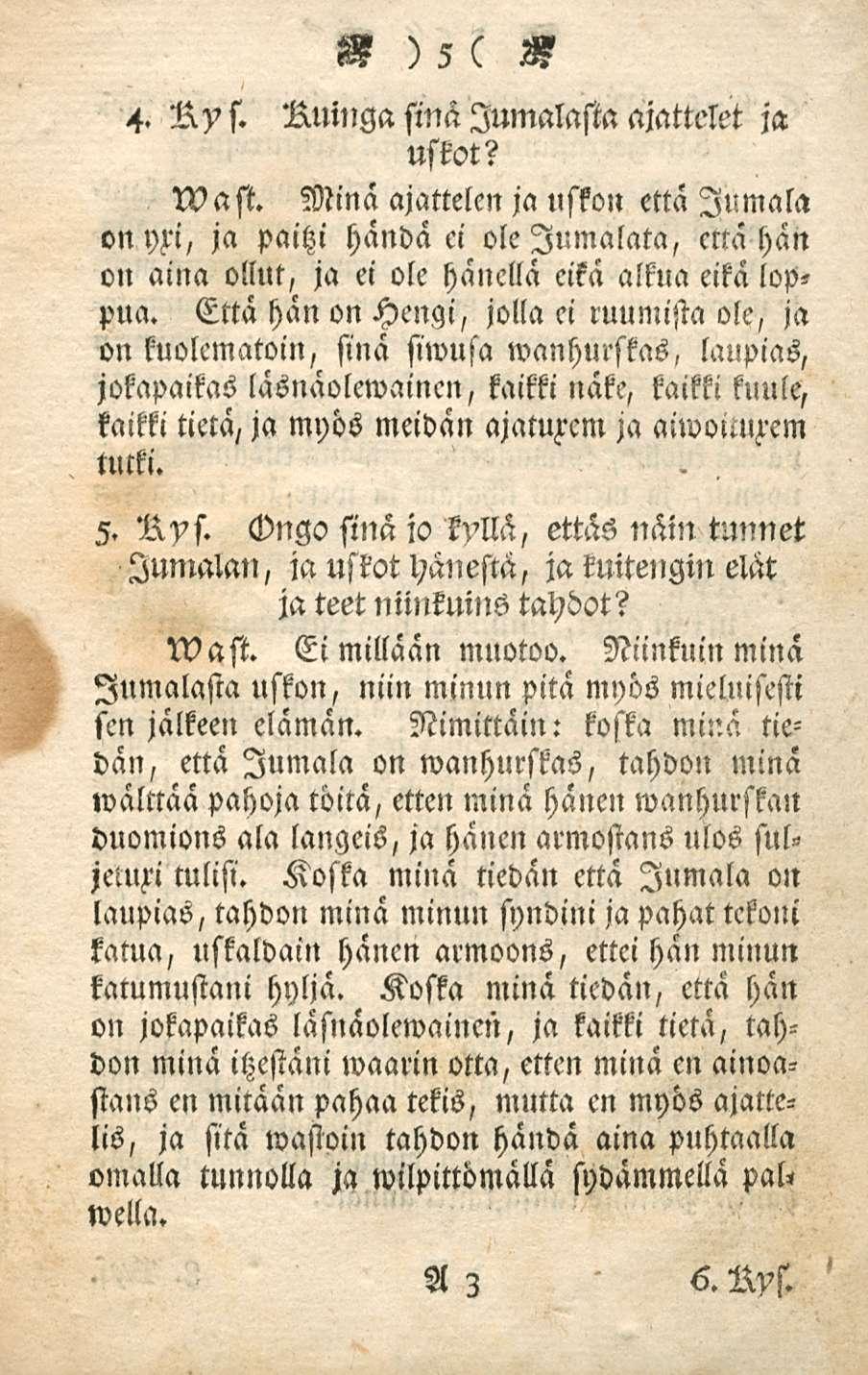 4. Ny s. Nuinga sinä Jumalasta ajattelet ja uskot? U? a st.