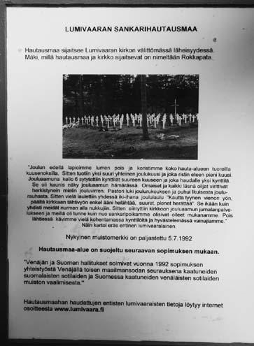 Kotiseutumatkojen alettua kirkko löytyi jälleen varastoksi muutettuna, alttari ja penkit poistettuna. Vuonna 1992 heinäkuun viidentenä päivänä pidettiin jumalanpalvelus kirkossa.