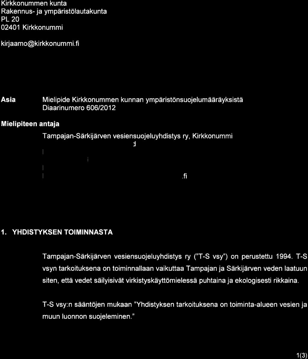 Tampajan-Särkijärven vesiensuojeluyhdistys ry Kirkkonummen kunta Rakennus- ja ympäristölautakunta PL 20 02401 Kirkkonummi kirjaamo@kirkkonummi.