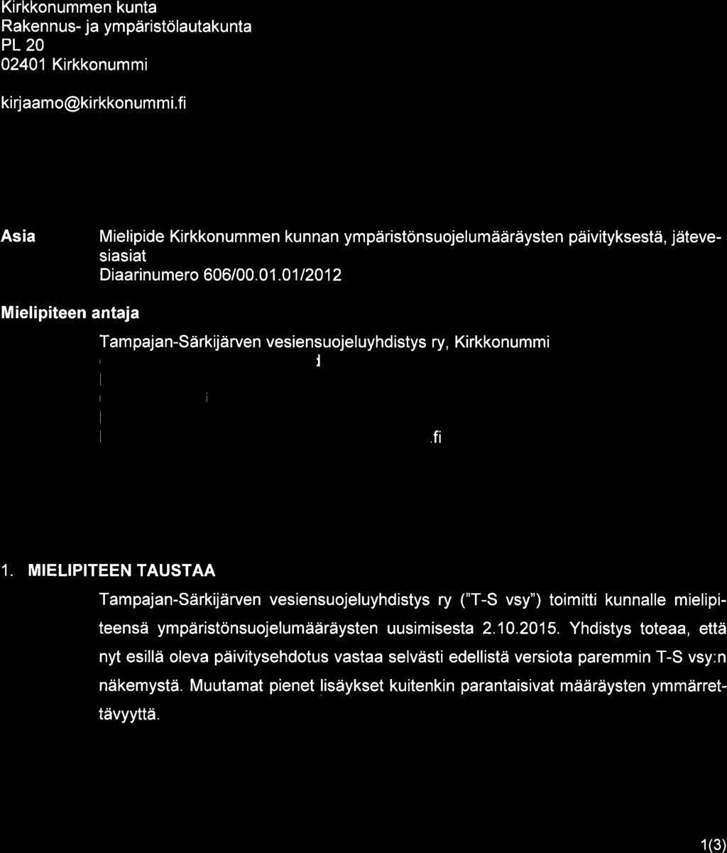 Tampaian-Särkijärven vesiensuojeluyhdistys ry Kirkkonummen kunta Rakennus- ja ympäristölautakunta PL 20 02401 Kirkkonummi ki rjaamo@ki rkkonum m i.
