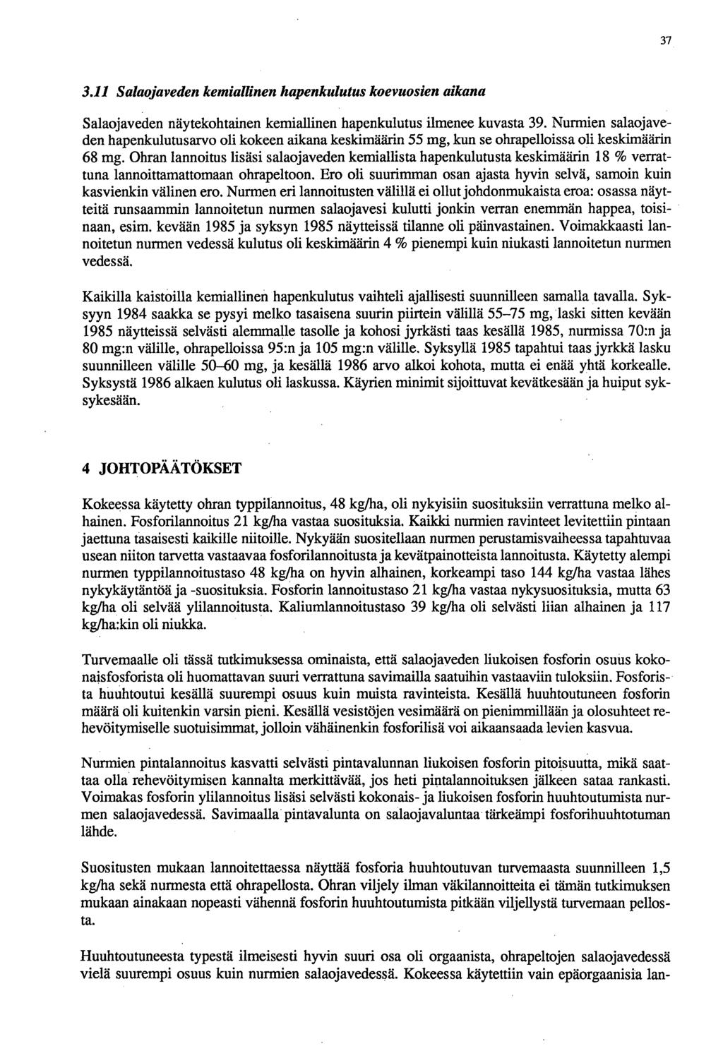 37 3.11 Salaojaveden kemiallinen hapenkulutus koevuosien aikana Salaojaveden näytekohtainen kemiallinen hapenkulutus ilmenee kuvasta 39.