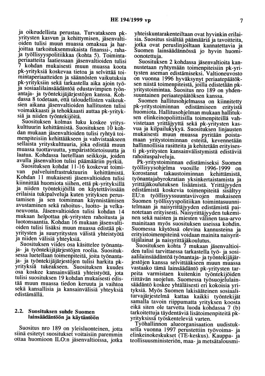 HE 194/1999 vp 7 ja oikeudellista perustaa.
