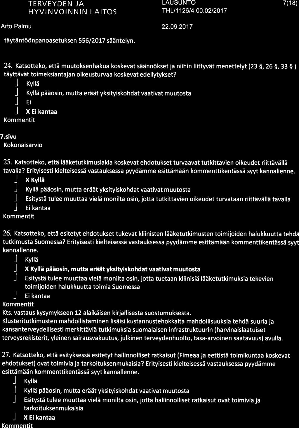 Arto Palmu TERVTYDEN JA HYV NVOINNIN LAITOS täytä ntöö n pa noasetu kse n 556 / 2OL7 sää nte lyn. T HLt 1 1 26 I 4.00.02t20 1 7 22.09.2017 7(18) 24.