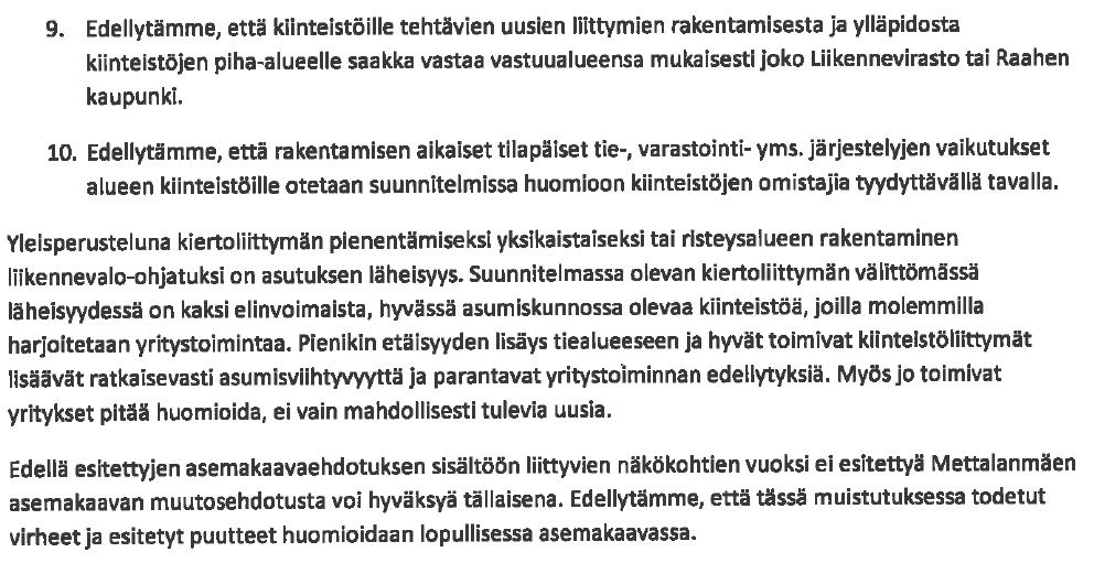 Mettalanmäen asemakaava ehdotusvaiheen palaute 6 VASTINE Muistutukseen vastataan kohdittain. 1.