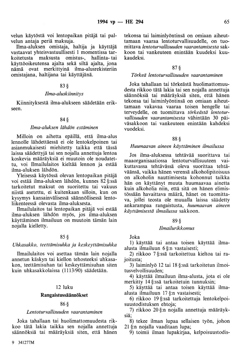 1994 vp- HE 294 65 velun käytöstä voi lentopaikan pitäjä tai palvelun antaja periä maksuja.