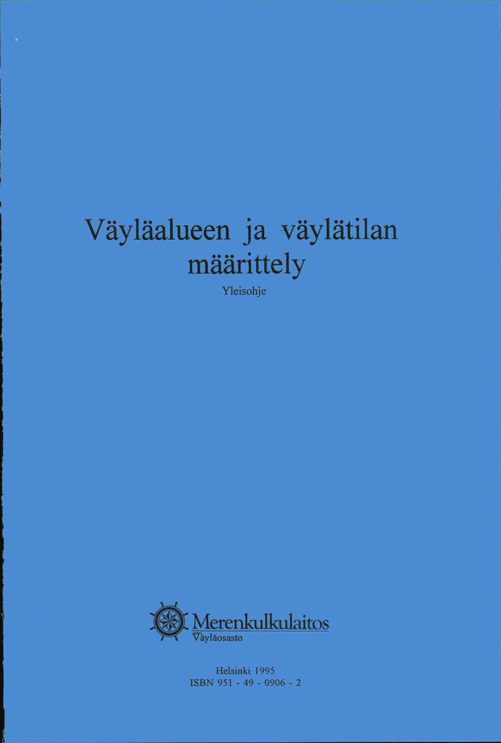 Väyläalueen ja väylätilan maarittely S