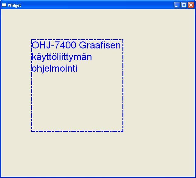 Rivitetty teksti QString text = "OHJ-7400 Graafisen käyttöliittymän ohjelmointi"; QFont font("arial",24);