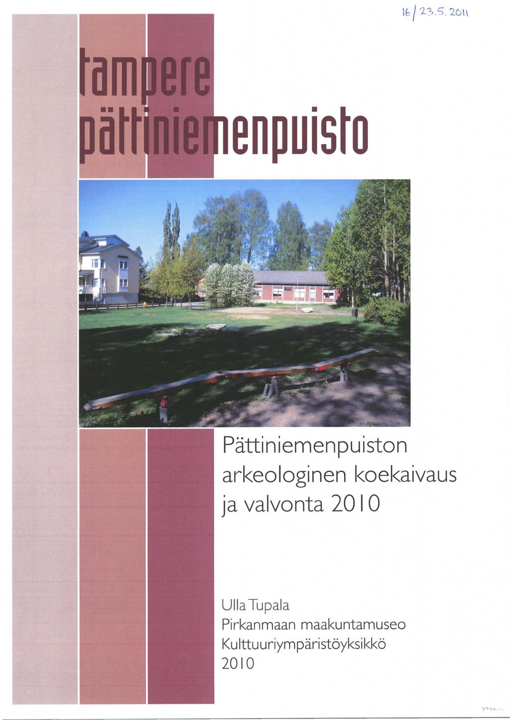 enpuisto Pättiniemenpuiston arl<eologinen l<oel<aivaus ja valvonta 20