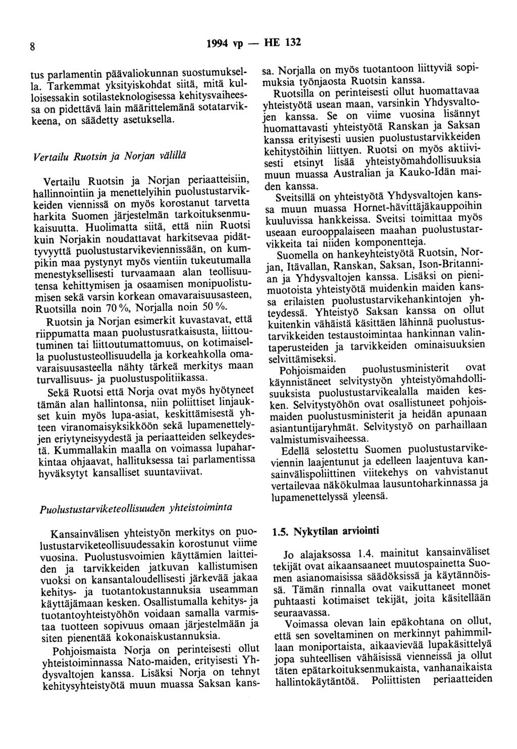 8 1994 vp - HE 132 tus parlamentin päävaliokunnan suostumuksella.