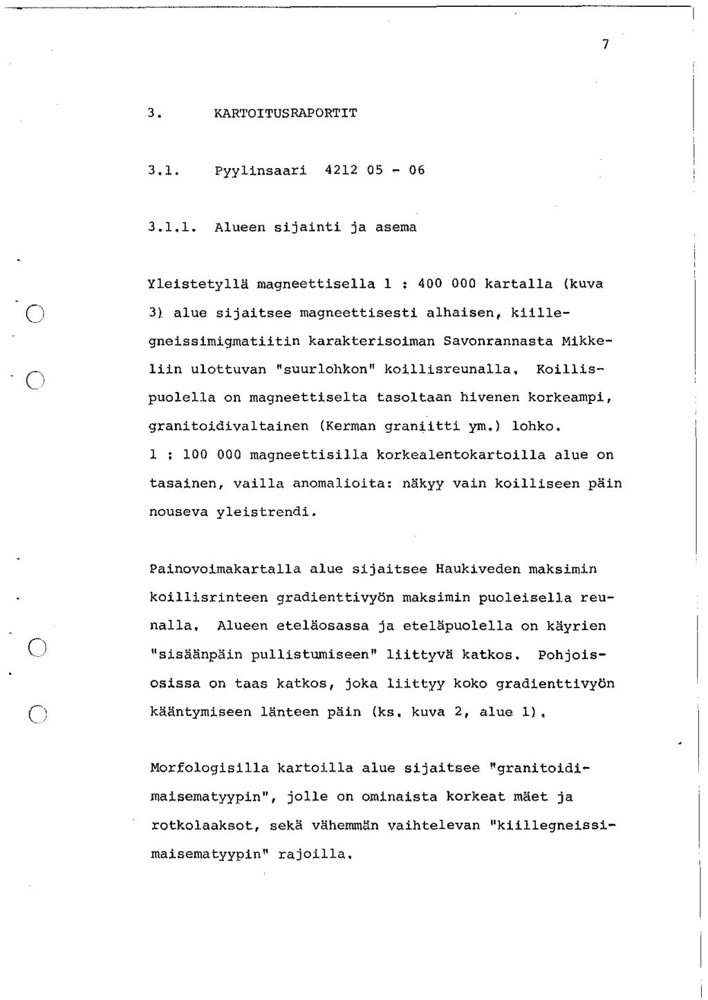 7 3. KARTOITUSRAPORTIT 3.1.