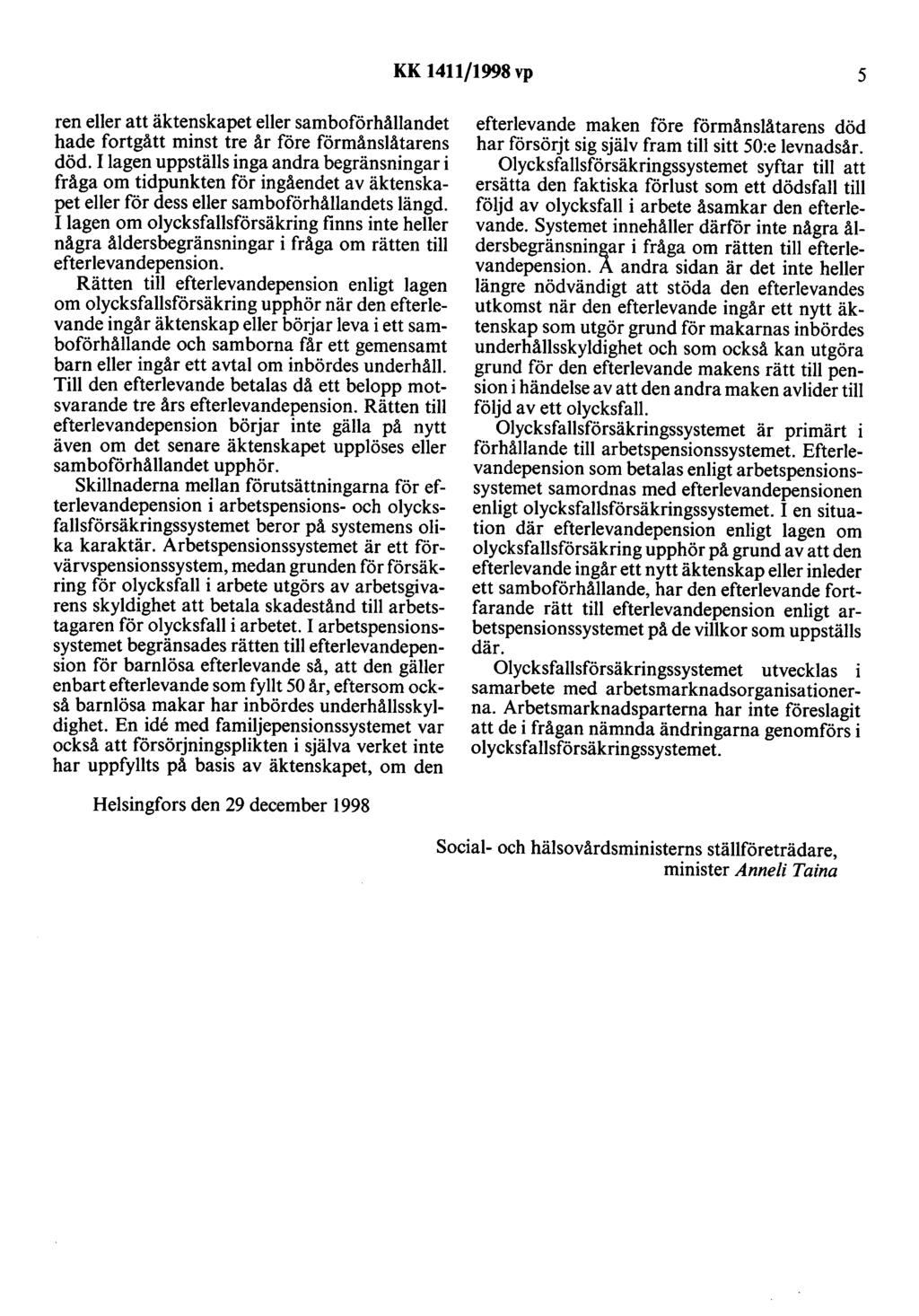 KK 1411/1998 vp 5 ren eller att äktenskapet eller sambof6rhållandet hade fortgått minst tre år före förmånslåtarens död.