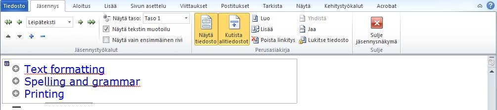 Harjoitustiedostot: Main Sub 2.docx Aliasiakirjan pääotsikot Kuva 203 Lisätty aliasiakirja Aliasiakirja näkyy nyt perusasiakirjan alla.