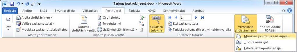 Tulostusjoukon esikatselu Napsauta seuraavaksi Viimeistele yhdistäminen (Finish & Merge) -pudotusvalikon Muokkaa yksittäisiä asiakirjoja (Edit Individual Documents) -komentoa.