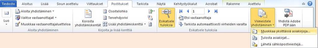 Tulostusjoukon esikatselu Napsauta Viimeistele yhdistäminen (Finish & Merge) -painiketta. Valitse pudotusvalikosta Muokkaa yksittäisiä asiakirjoja (Edit Individual Documents) -komento.