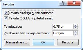 -asetuksen voimaan. Asiakirjaan on valittu automaattinen tavutus voimaan Kuva 69 Tavutus (Hyphenation) - pudotusvalikko!