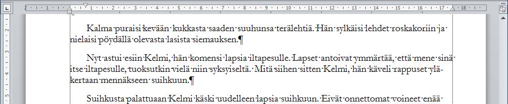 Ensirivin sisennys Sisennystapa on yleinen lehdissä ja kirjoissa. Kun käytetään ensirivin sisennystä, ei yleensä käytetä kappalevälejä.