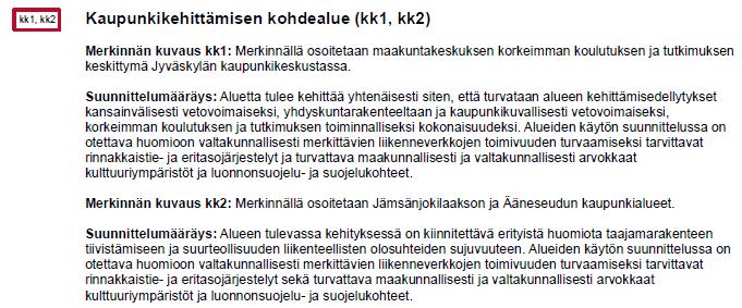 LIITE 3.10.2012 Liite 2. Ote Keski-Suomen maakuntakaavasta sekä suunnittelualueelle kohdistuvasta käyttötarkoitusmerkinnästä ja sen selityksestä.