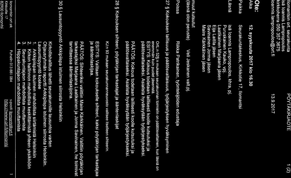 Ilomantsin ort. seurakunta PÖYTÄKIRJAOTE 1 (2) 050 357 3675 ioannis.lampropoulos@ort.fi 13.9.2017 Ote: Aika 12. syyskuuta 2017 klo 16.
