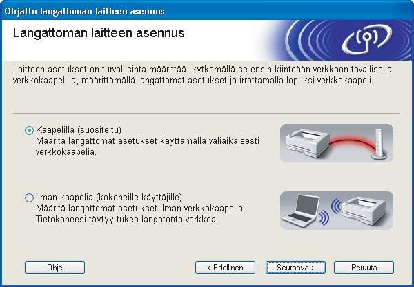 Kirjoitinohjaimen asennus 8 Valitse Kaapelilla (suositeltu) ja napsauta sitten Seuraava.