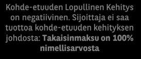 skenaario Taso 13 havaintoa Eräpäivänä Kohde-etuuden Lopullinen Kehitys on positiivinen. Kohde-etuuden Lopullinen Kehitys on +65%.