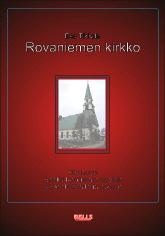 MUUT NUOTTIJULKAISUT Laulusarja Rovaniemen kirkosta ESA TIKKALA: ROVANIEMEN KIRKKO Rovaniemeläisen