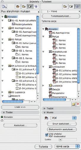 Sarjaksi tulee näkyviin joku mukana oleva oletusarvoinen sarja, mikä mahdollistaa kaikkien Näkymien (Views) tai Planssien (Layouts) tulostuksen automaattisesti.