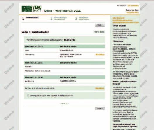 Sampsa Koskenalho Kuvat: Digia, Verohallinto Verohallinto sähköistää palveluitaan Veroilmoitusta on voinut täydentää netissä jo vuodesta 2008.