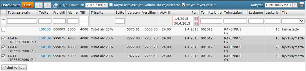 Työmaan urakat / Poimi toiminnanohjausjärjestelmästä Dynaamisesti muokattava näkymä suoraan toiminnanohjauksen ostoreskontraan Haku on rajattu työmaan urakoihin (työmaalle kiinnitettyihin