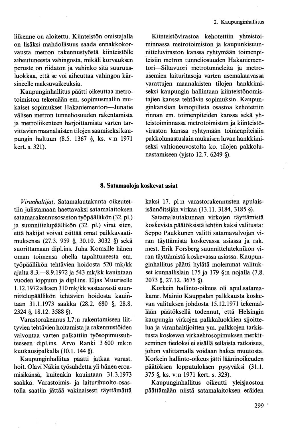liikenne on aloitettu.