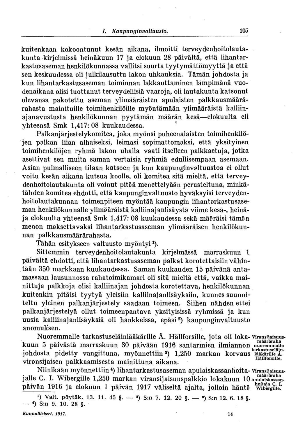 J. Kaupunginvaltuusto.